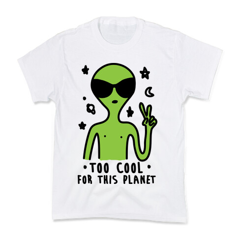 Too Cool For This Planet Kids T-Shirt