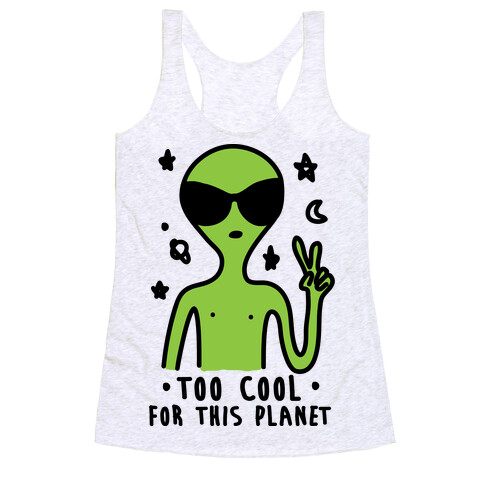 Too Cool For This Planet Racerback Tank Top
