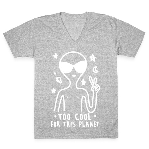 Too Cool For This Planet V-Neck Tee Shirt