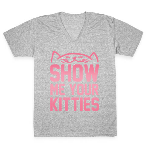 Show Me Your Kitties V-Neck Tee Shirt