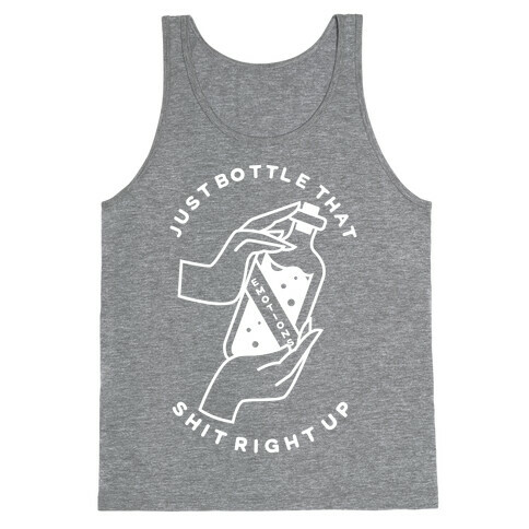 Emotions Just Bottle That Shit Up Tank Top