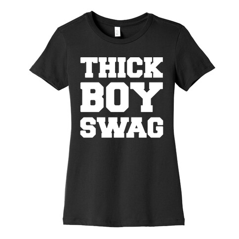 Thick Boy Swag  Womens T-Shirt