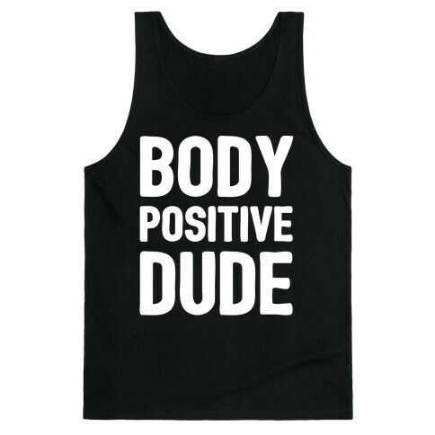 Body Positive Dude Tank Top