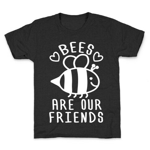 Bees Are Our Friends Kids T-Shirt