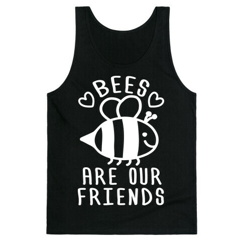 Bees Are Our Friends Tank Top