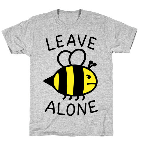 Leave Bee Alone T-Shirt