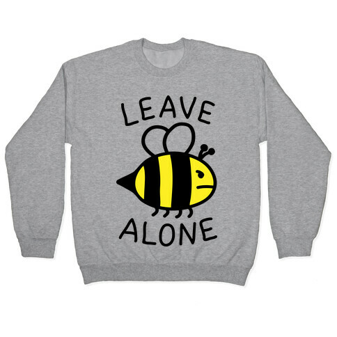 Leave Bee Alone Pullover