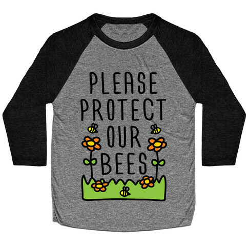 Please Protect Our Bees Baseball Tee