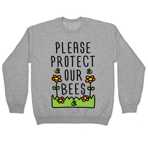 Please Protect Our Bees Pullover