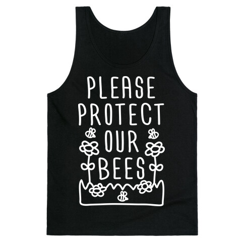 Please Protect Our Bees Tank Top