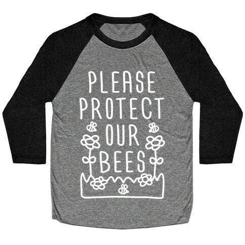 Please Protect Our Bees Baseball Tee