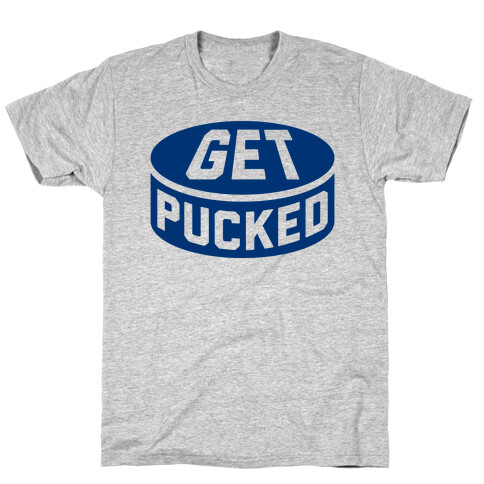 Get Pucked T-Shirt
