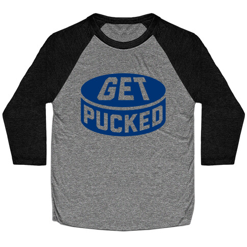 Get Pucked Baseball Tee