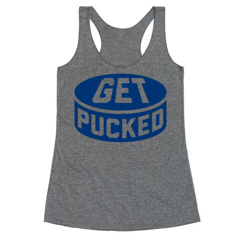 Get Pucked Racerback Tank Top