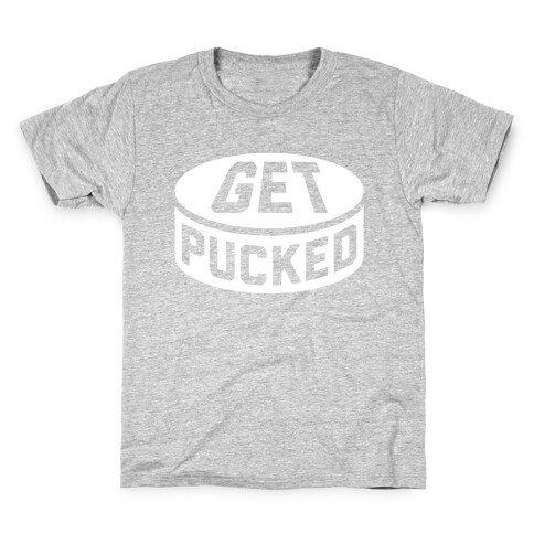 Get Pucked Kids T-Shirt