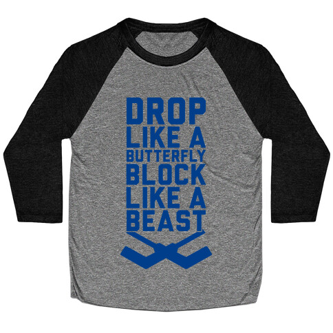 Drop Like A Butterfly, Block Like A Beast Baseball Tee