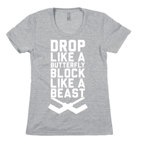 Drop Like A Butterfly, Block Like A Beast Womens T-Shirt