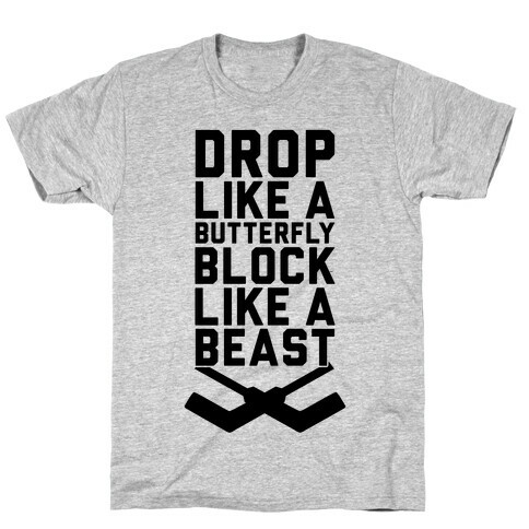 Drop Like A Butterfly, Block Like A Beast T-Shirt