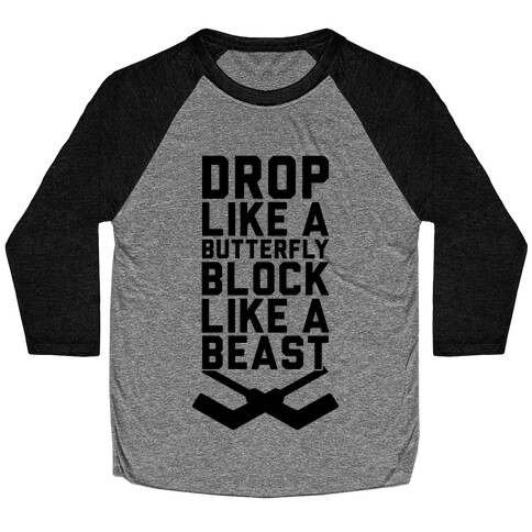 Drop Like A Butterfly, Block Like A Beast Baseball Tee