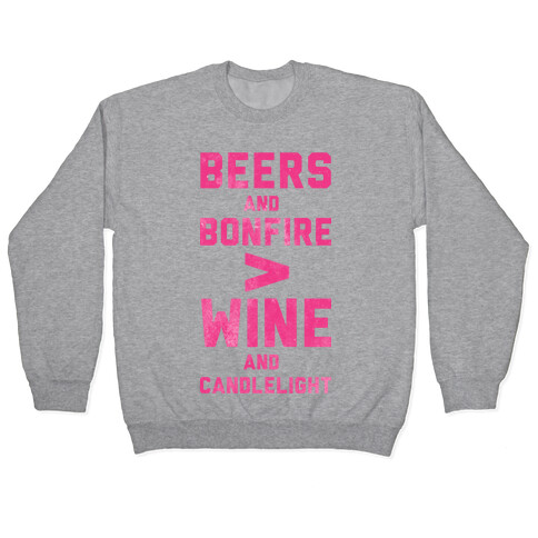 Beers and Bonfire > Wine and Candlelight Pullover