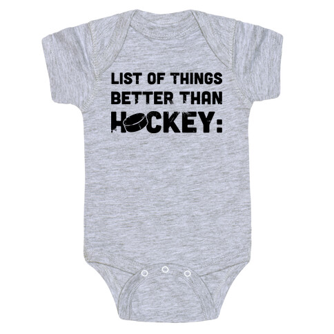 List of Things Better Than Hockey: Nothing Baby One-Piece
