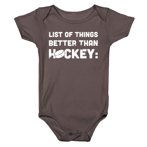 List of Things Better Than Hockey: Nothing Baby One-Piece