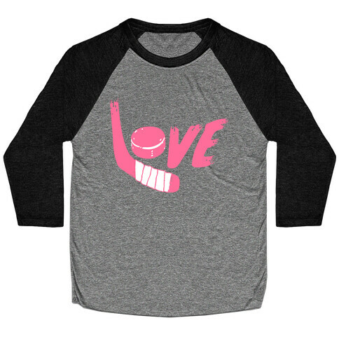 Love Hockey (Pink Letters)  Baseball Tee