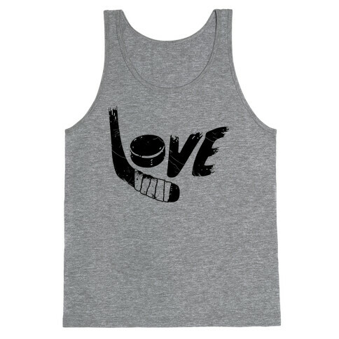 Love Hockey (Distressed)  Tank Top