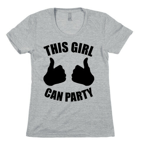 This Girl Can Party Womens T-Shirt