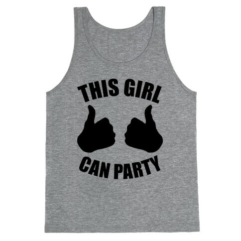 This Girl Can Party Tank Top