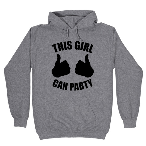 This Girl Can Party Hooded Sweatshirt