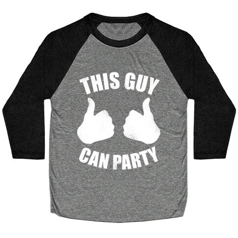 This Guy Can Party (White Ink) Baseball Tee