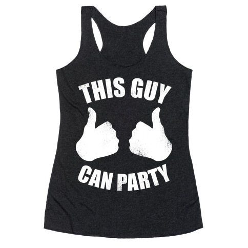 This Guy Can Party (White Ink) Racerback Tank Top