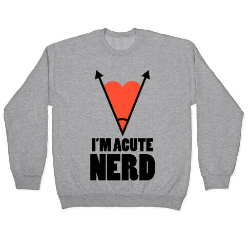 I'm Acute Nerd Pullover