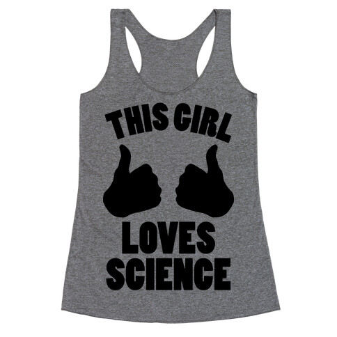 This Girl Loves Science Racerback Tank Top