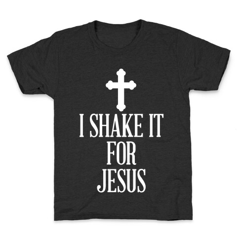 Shake It For Jesus Kids T-Shirt