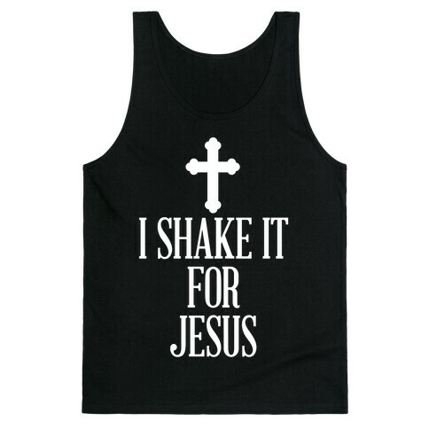 Shake It For Jesus Tank Top