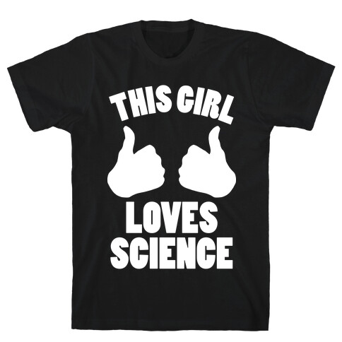 This Girl Loves Science (White Ink) T-Shirt