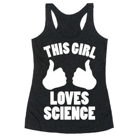 This Girl Loves Science (White Ink) Racerback Tank Top