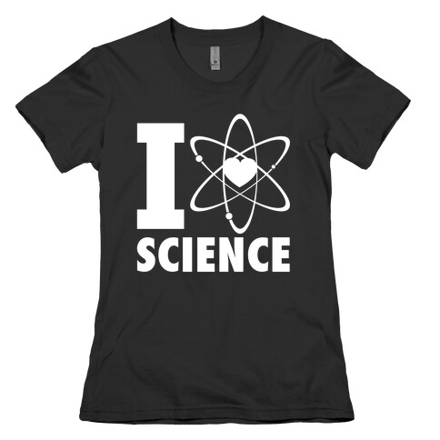 I Love Science (Atom Heart) (White Ink) Womens T-Shirt