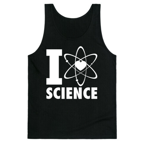 I Love Science (Atom Heart) (White Ink) Tank Top