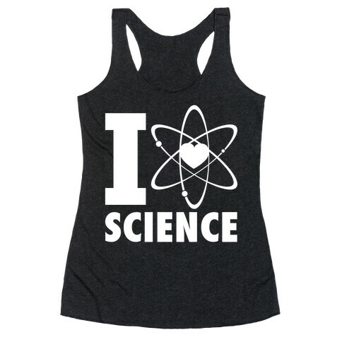 I Love Science (Atom Heart) (White Ink) Racerback Tank Top