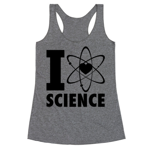 I Love Science (Atom Heart) Racerback Tank Top