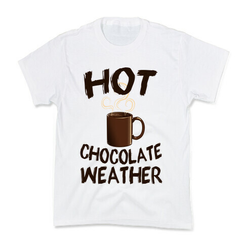 How Chocolate Weather  Kids T-Shirt