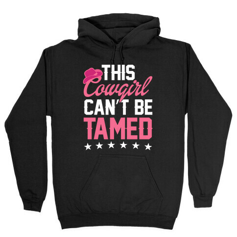 This Cowgirl Can't Be Tamed Hooded Sweatshirt