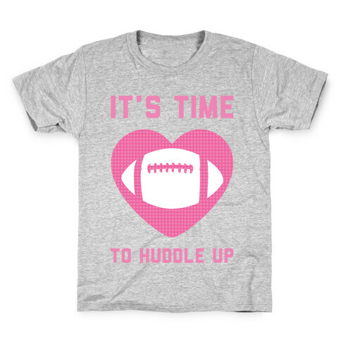 It's Time To Huddle Up Kids T-Shirt