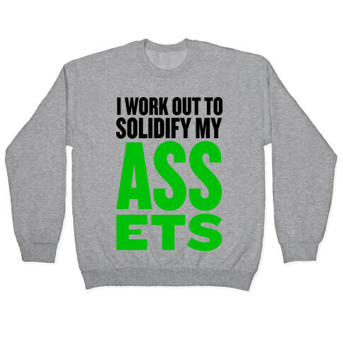 Solidify My ASSets Pullover