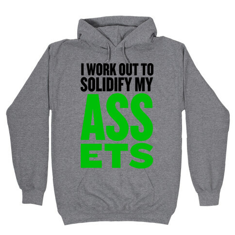 Solidify My ASSets Hooded Sweatshirt