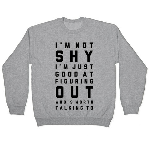 I'm Not Shy Pullover