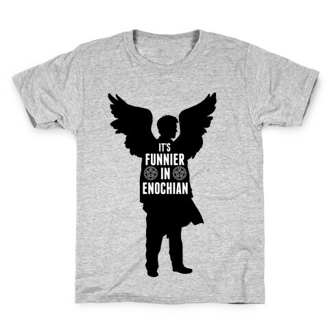 It's Funnier in Enochian. Kids T-Shirt